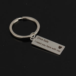 Engraved Keyring Drive Safe I Need You Here With Me Keychain